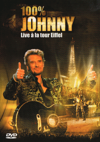 Johnny Hallyday : 100% Johnny - Live à la Tour Eiffel